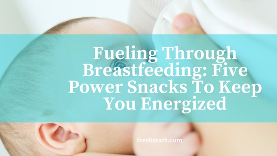 Fueling Through Breastfeeding: Five Power Snacks To Keep You Energized